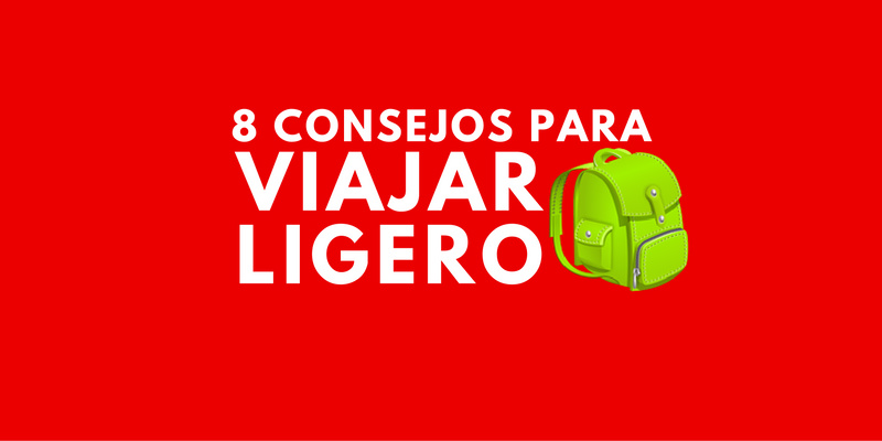 8 consejos para viajar ligero