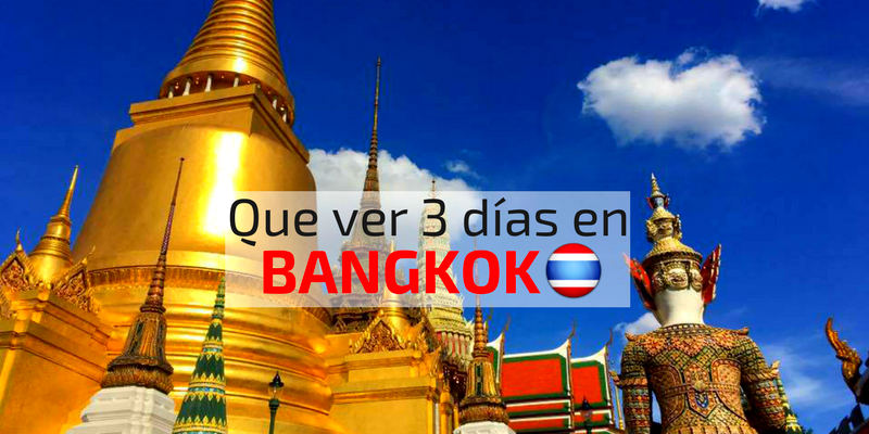 Que ver en Bangkok en 3 dias
