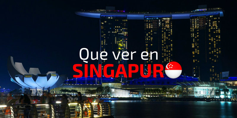 Que ver en Singapur en 4 dias