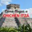 ¿Cómo llegar a Chichén Itzá por tu cuenta? Transporte, horarios y precios 2025