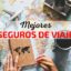 Los 5 mejores seguros de viaje de 2025: comparativa